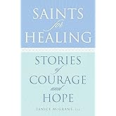 Saints for Healing: Stories of Courage and Hope