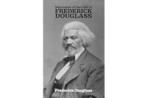 Narrative of the Life of Frederick Douglass: Life of an American Slave