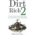 Dirt Rich 2: The Plot Thickens: How to Scale Out of Your Land Business Without Skipping a Beat