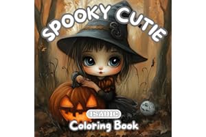 Spooky Cutie Coloring Book: For Adults and Teens Featuring Adorable Creepy Creatures / To Enjoy and Relax.