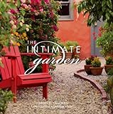 Intimate Garden, The: Spaces That Surround and Nourish by Brian Coleman, William Wright