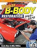 Mopar B-Body Restoration: 1966 - 1970