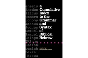A Cumulative Index to the Grammar and Syntax of Biblical Hebrew