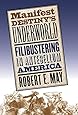 Amazon Com Manifest Destiny S Underworld Filibustering