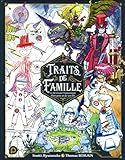 Traits de famille - Le bestiaire fantastique d'un père et de ses fils (1) (French Edition) by