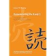 Remembering the Kanji 2: A Systematic Guide to Reading Japanese Characters