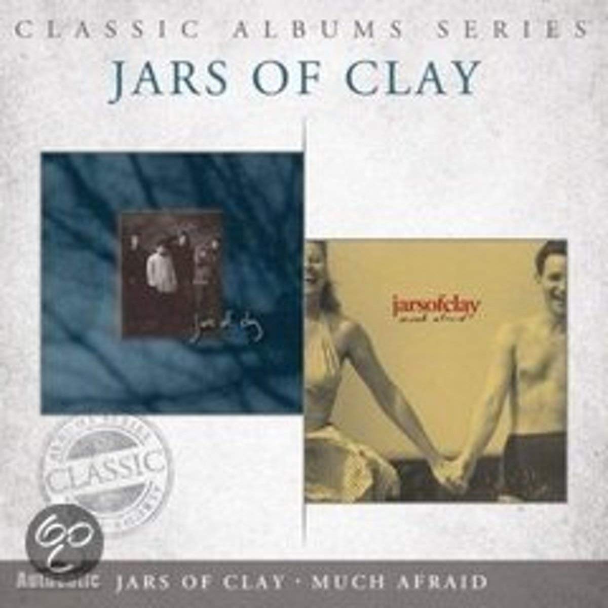 Jars Of Clay Classic Albums Series Jars of Clay / Much Afraid