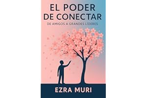 El Poder de Conectar: De Amigos a Grandes Lideres