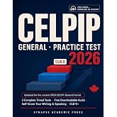 CELPIP General Practice Test Book 2026: Score Your Writing &amp; Speaking Like a Rater - 3 Complete Timed Tests, Downloadable Audio, Answer Explanations &amp; a CLB 9+ Study Guide