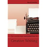 The Cambridge Introduction to Creative Writing (Cambridge Introductions to Literature)