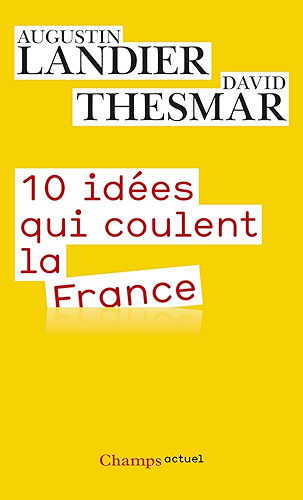 Download 10 idées qui coulent la France (Champs actuel t. 1124) PDF