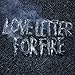 Love Letter for Fire