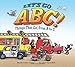 Let's Go ABC!: Things That Go, from A to Z