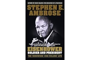 Eisenhower: Soldier and President (The Renowned One-Volume Life)