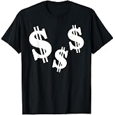 Dollar signs T-Shirt