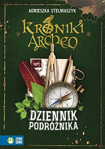 Kroniki Archeo Dziennik podroznika