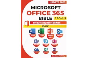 Microsoft Office 365 Bible: Productivity Boost Edition. Skyrocket Efficiency with Office 365 Power Moves—Streamline Work, Master Shortcuts, and Impress Colleagues with Next-Level Productivity!