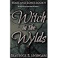 Witch in the Wylds: Stars and Bones