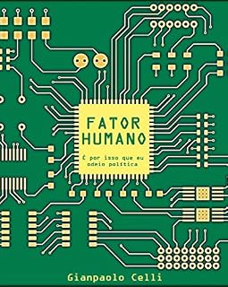 Livro FATOR HUMANO: É Por Isso que Eu Odeio Política
