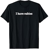 I HAVE RABIES SHIRTS & GIFTS I Have Rabies Minimalist Casual Unisex-Adults T-Shirt Black Small