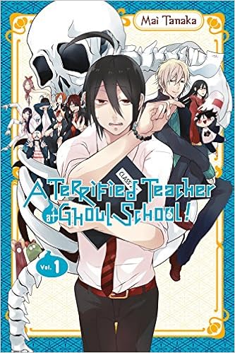 A Terrified Teacher At Ghoul School Volume 1 Tanaka Mai Tanaka Mai Amazon De Books