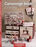 CARTONNAGE BRODE A 6 MAINS (French Edition) by 