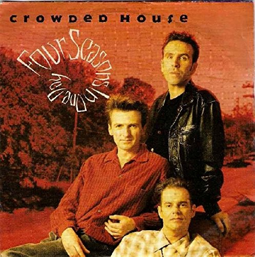 Crowded House - Four Seasons in One Day - Zortam Music