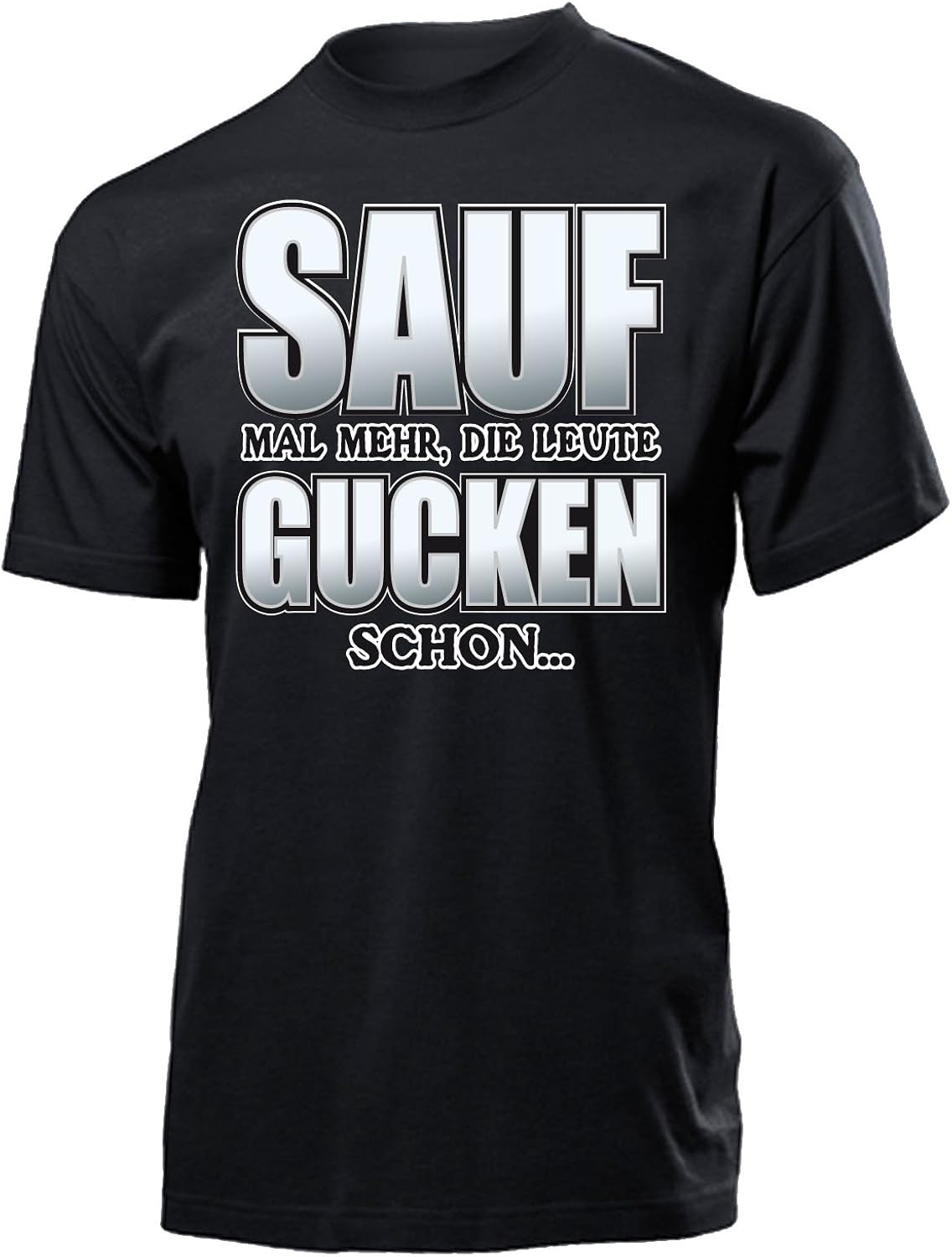 Sauf Mal Mehr Die Leute Gucken Schon Herren Manner Fun Shirt Aufdruck Lustig Spruch Tshirt Geburtstag Geschenk Amazon De Bekleidung