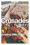 The Crusades: A History: Third Edition