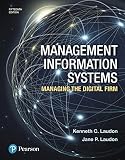 Management Information Systems: Managing the Digital Firm (15th Edition)