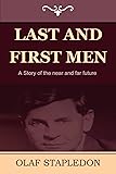 Last and First Men: A Story of the near and far future