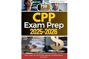 CPP Exam Prep 2025–2026: Master the Certified Payroll Professional Examination, with a Comprehensive Review, 700 Practice Que