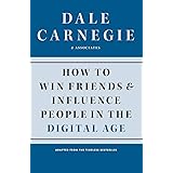How to Win Friends and Influence People in the Digital Age