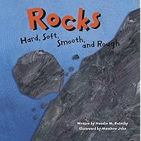 Rocks: Hard, Soft, Smooth, and Rough (Amazing Science)