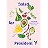 Salad for President: A Cookbook Inspired by Artists