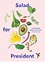 Salad for President: A Cookbook Inspired by Artists