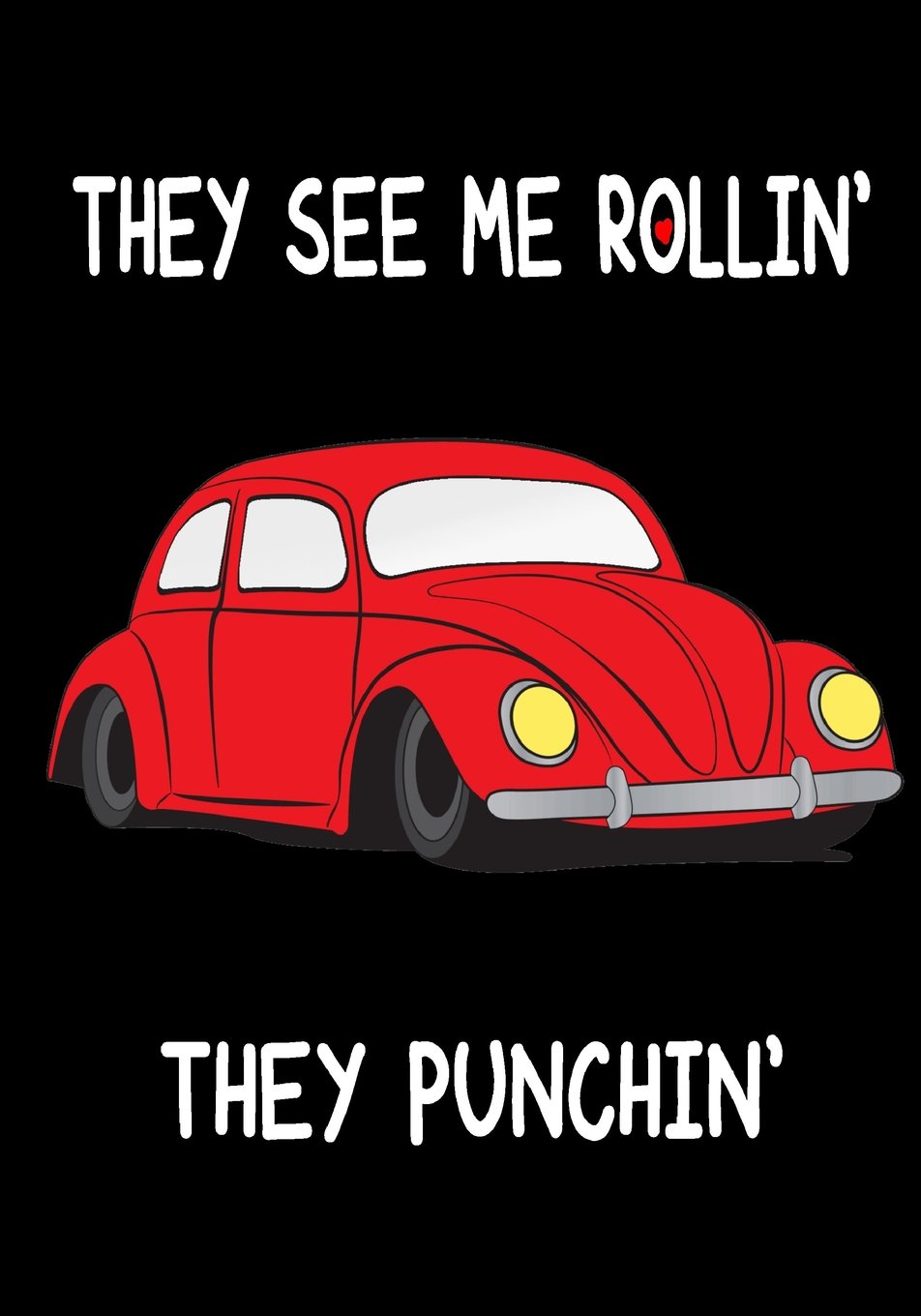 They See Me Rollin They Punchin Journal Notebook Funny Gift For Punch Buggy Lovers Humorous Gag Gift For Women Man Father S Day Gift Firefly Journals Amazon Com Books