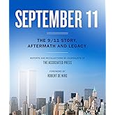 September 11: The 9/11 Story, Aftermath and Legacy
