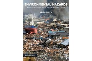 Environmental Hazards: Assessing Risk and Reducing Disaster