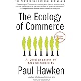The Ecology of Commerce Revised Edition: A Declaration of Sustainability (Collins Business Essentials)