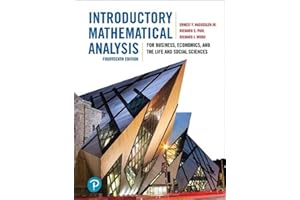 Introductory Mathematical Analysis for Business, Economics, and the Life and Social Sciences