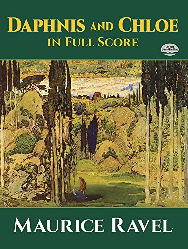 Daphnis and Chloe in Full Score (Dover Music Scores) by Maurice Ravel