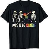 Dare to Be Yourself Shirt | Cute LGBT Pride T-Shirt Gift T-Shirt