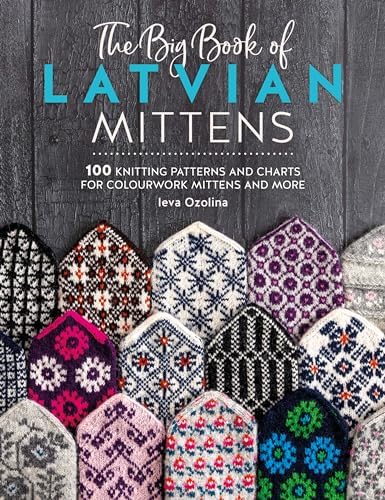 Knitting Fair Isle Mittens & Gloves: 40 Great-Looking Designs
