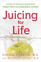 Juicing for Life: A Guide to the Benefits of Fresh