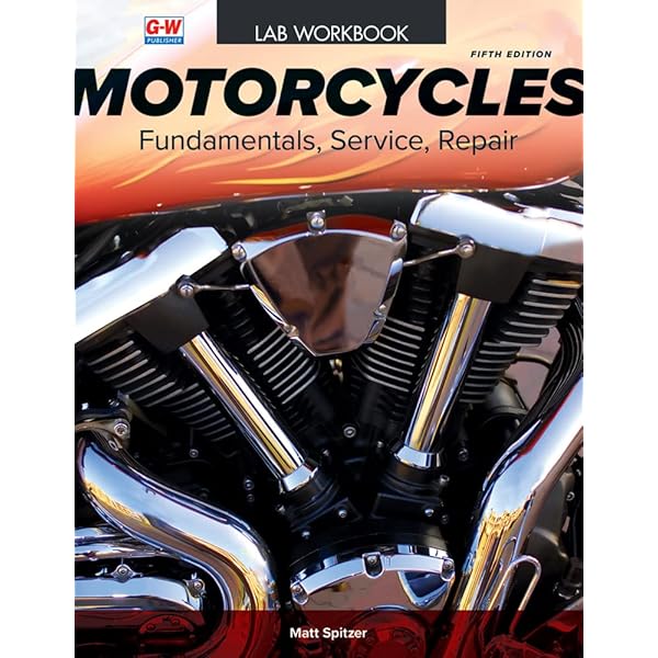 Motorcycles: Fundamentals, Service, Repair: Grissom, Chris