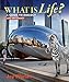 What is Life? A Guide to Biology with Physiology