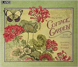 The Lang Cottage Garden 2016 Calendar Amazon De Winget Susan Fremdsprachige Bucher