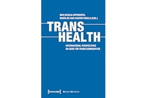 Trans Health: International Perspectives on Care for Trans Communities (Gender Studies)