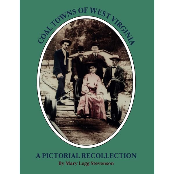 King Coal: A Pictorial Heritage of West Virginia Coal Mining